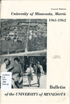 University of Minnesota-Morris Bulletin 1961-1962