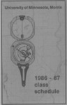 University of Minnesota, Morris 1986-87 Class Schedule by University of Minnesota - Morris