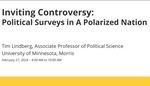 Inviting Controversy: Political Surveys in a Polarized Nation by Tim Lindberg